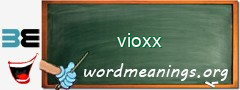 WordMeaning blackboard for vioxx